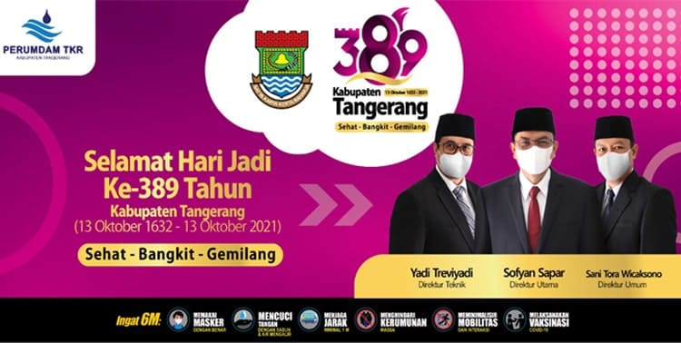 13 Oktober 2021, Kabupaten Tangerang berusia 389 tahun. Seiring dengan bertambahnya usia, Perumdam TKR pun terus berprestasi.