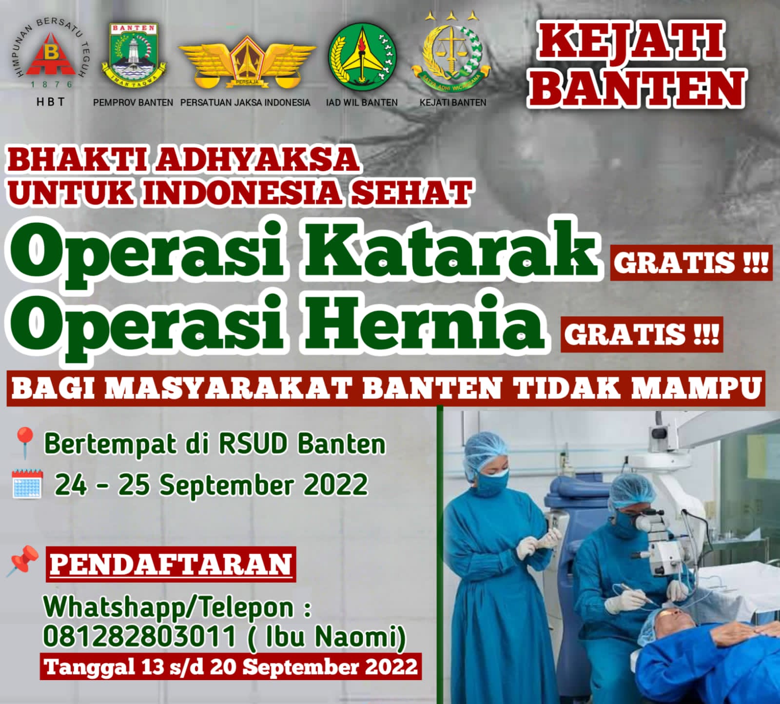 Kejaksaan Tinggi (Kejati) bersama Dinas Kesehatan (Dinkes) Provinsi Banten menggelar operasi katarak dan hernia gratis. Program ini dalam rangka Bhakti Adhyaksa untuk Indonesia Sehat.