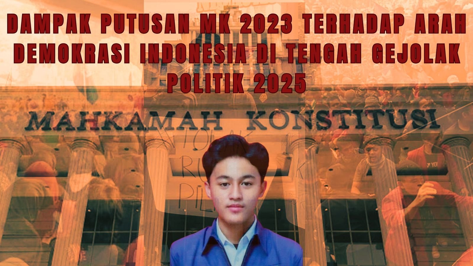Putusan MK 2023 jadi ujian bagi independensi hukum dan politik Indonesia: regenerasi atau justru memperkuat dinasti kekuasaan?