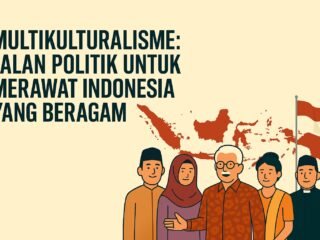 Opini tentang pentingnya multikulturalisme dan toleransi sebagai fondasi politik Indonesia yang inklusif dan berkeadilan.