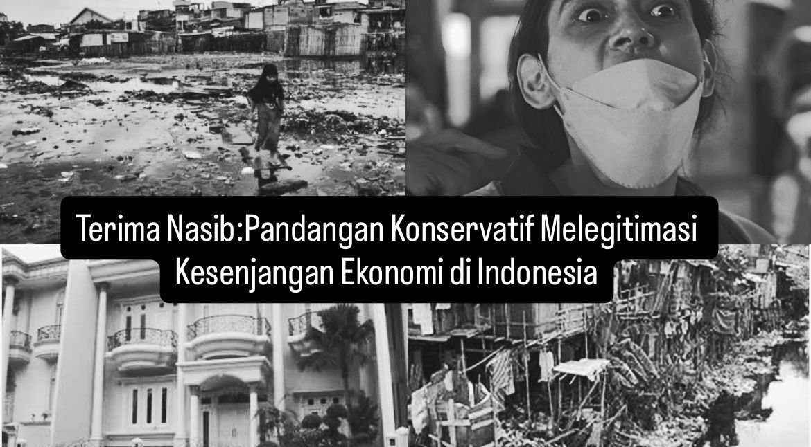 Opini kritis tentang doktrin “Terima Nasib” yang melegitimasi ketimpangan sosial dan menghambat keadilan ekonomi di Indonesia.