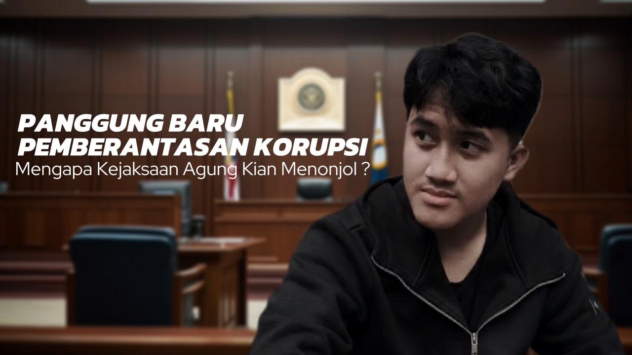 Kejaksaan Agung semakin menonjol dalam kasus korupsi besar, membangun legitimasi publik dan pengaruh politik yang kuat.