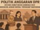 Kenaikan anggaran DPR 2025 jadi sorotan publik. Apakah demi kinerja lembaga atau kepentingan politik di balik parlemen?