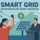 Smart Grid bukan sekadar inovasi teknologi, tapi arena politik yang menentukan masa depan demokratisasi energi Indonesia.
