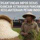 Ketergantungan impor beras melemahkan ketahanan pangan dan kesejahteraan petani. Indonesia perlu menata ulang kebijakan pangan.