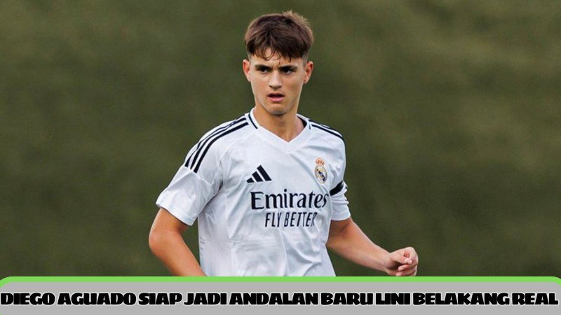 Temukan profil Diego Aguado yang siap jadi palang pintu tangguh Real Madrid. Mari simak perjalanan karier, prestasi, serta gaya bermain memukaunya di sini!