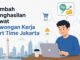Tambah Penghasilan Lewat Lowongan Kerja Part Time Jakarta