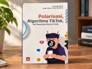 Dari FYP ke Polarisasi: Membaca Politik di Balik Algoritma